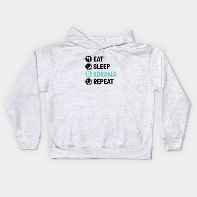 Eat Sleep Kdrama Repeat Kdrama Lover Fangirl Kids Hoodie by rainoree